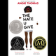 Illustration for article titled 28 Days of Literary Blackness with VSB | Day 25: iThe Hate U Give/i by Angie Thomas